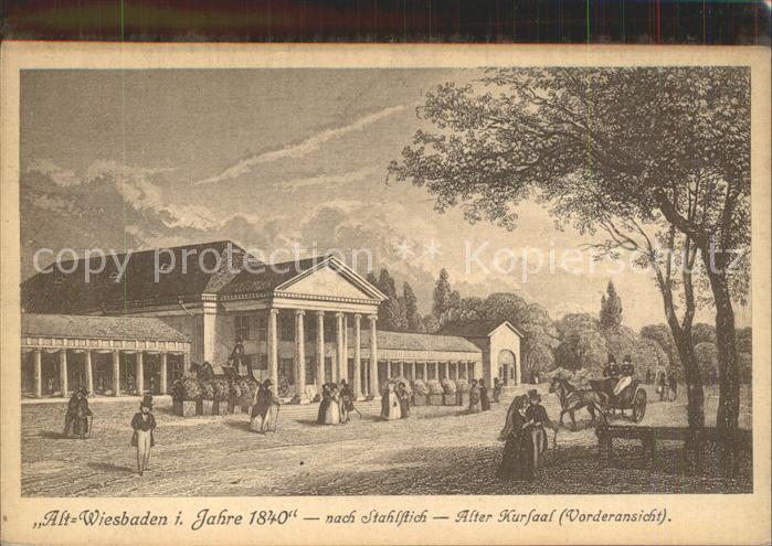 Wiesbaden Alt Wiesbaden im Jahre 1840 Alter Kursaal nach Stahlstich
