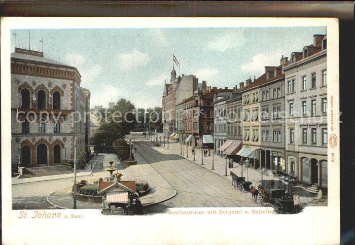 St Johann Saarbruecken Reichsstrasse Bergamt Bahnhof