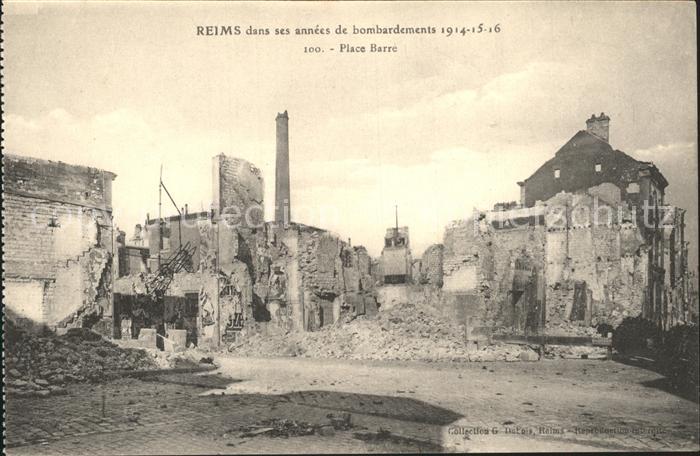 Reims Champagne Ardenne Ruines Grande Guerre Place Barre 1. Weltkrieg