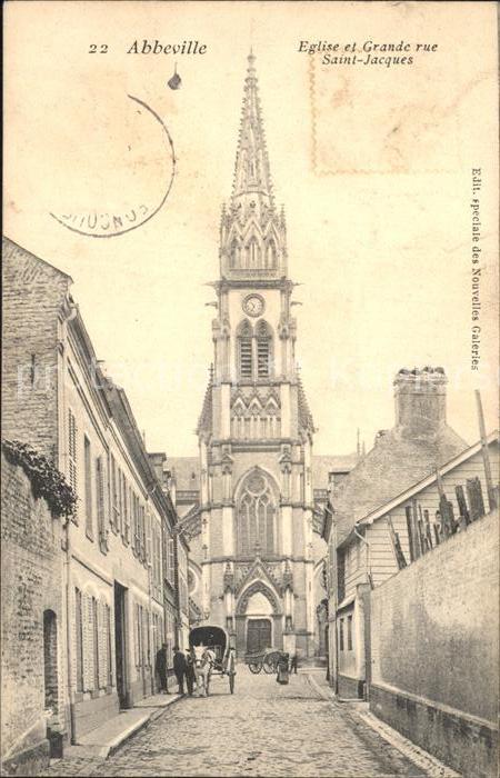 Abbeville 80 Somme Eglise et Grande Rue Saint Jacques