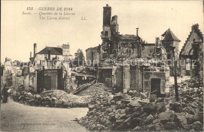 Senlis Oise Quartier de la Licerne Ruines Grande Guerre 1914