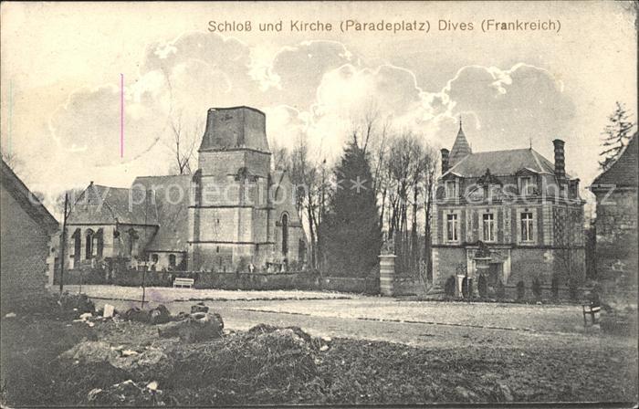 Dives Schloss und Kirche 1. Weltkrieg