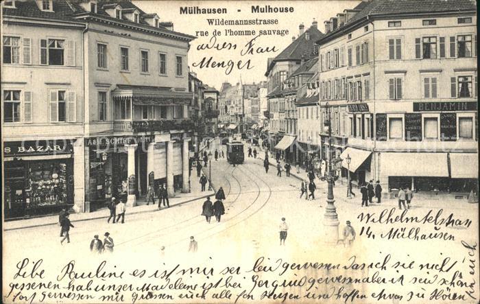 Mulhouse Muehlhausen Wildemannstrasse Rue du Sauvage