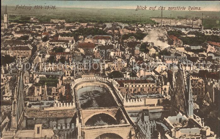 Reims Champagne Ardenne Blick auf die zerstoerte Stadt 1. Weltkrieg Grande Guerr
