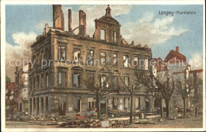 Longwy Lothringen Marktplatz Ruinen 1. Weltkrieg Grande Guerre