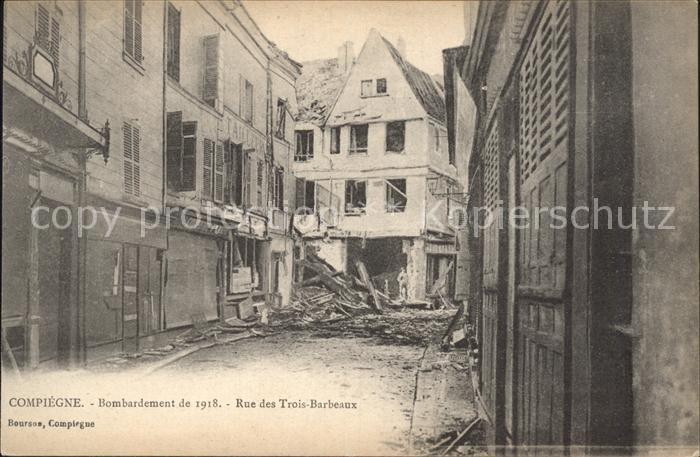 Compiegne Oise Bombardement de 1918 Rue des Trois Barbeaux Grande Guerre 1. Welt