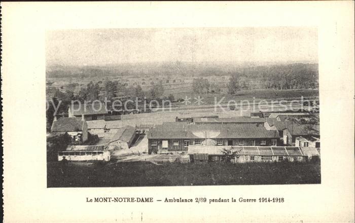 Mont-Notre-Dame Ambulance 2/69 pendant la Guerre 1914-1918 WK1
