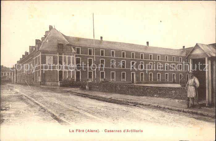 La Fere Aisne Casernes d Artillerie Wache