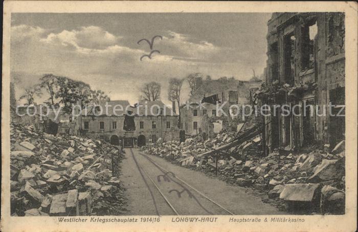 Longwy Lothringen Westlicher Kriegsschauplatz 1. Weltkrieg Grande Guerre