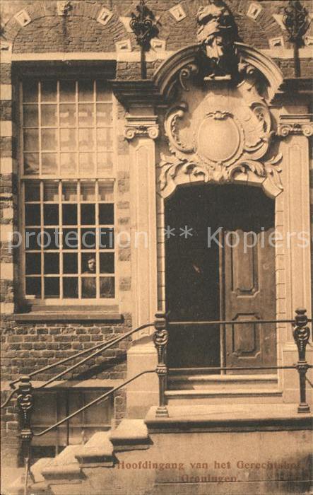 Groningen Het Gerechtshof Hoofdingang