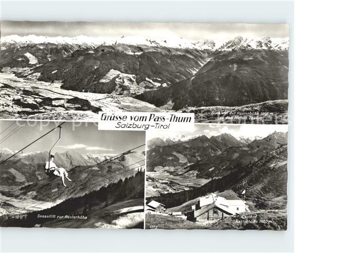 Pass Thurn Panorama Sessellift Gasthof Resterhoehe
