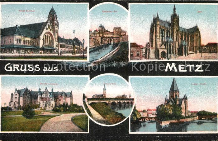 Metz  57 Moselle Bahnhof Deutsches Tor Dom Kirche Totenbruecke Generalkommando
