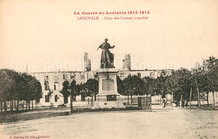 Luneville Place des Carmes incendiée Monument La Guerre en Lorraine 1914 - 1918
