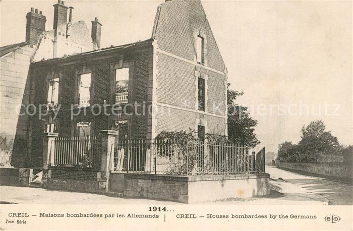 Creil Maisons bombard?e par les Allemands La Guerre 1914
