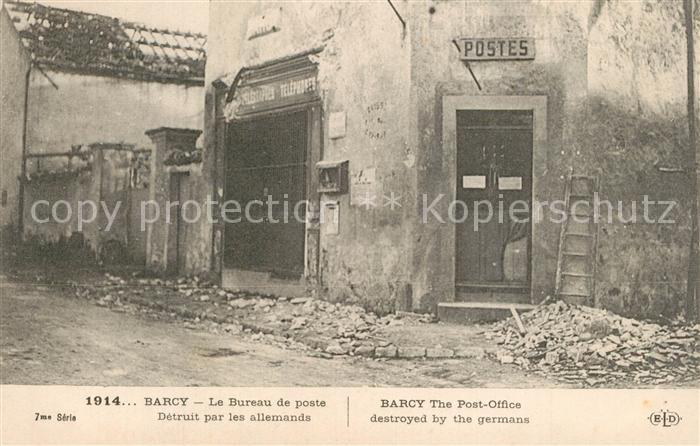 Barcy La Guerre 1914 Bureau de poste detruit par les allemands