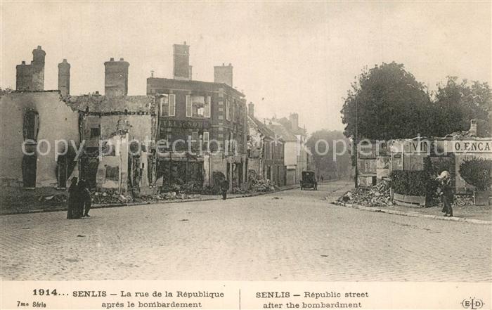 Senlis Oise Rue de la Republique apr?s le bombardem