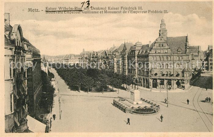 Metz  57 Moselle Kaiser Wilhelm Ring mit Denkmal Kaiser Friedrich 3.