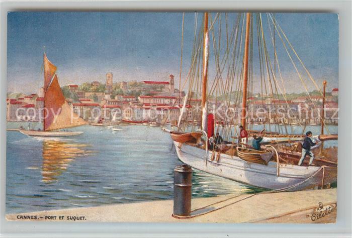 Cannes Alpes-Maritimes Port et Suquet  K?nstlerkarte Gilette