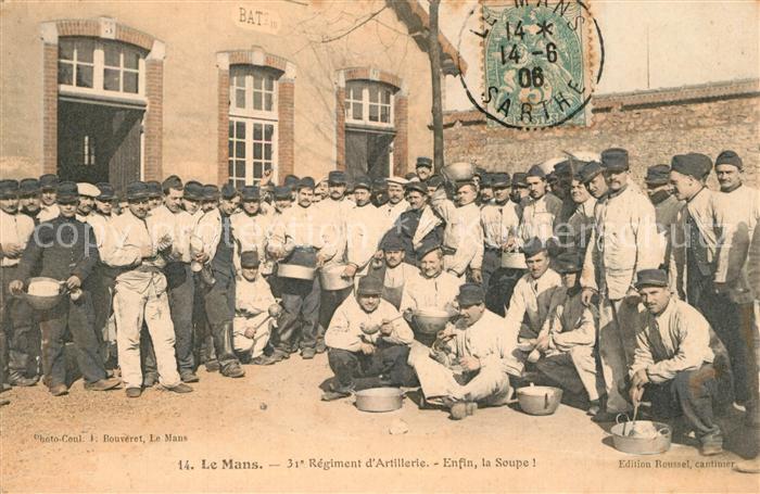 Le Mans Sarthe 31e Regiment d’Artillerie Enfin la Soupe