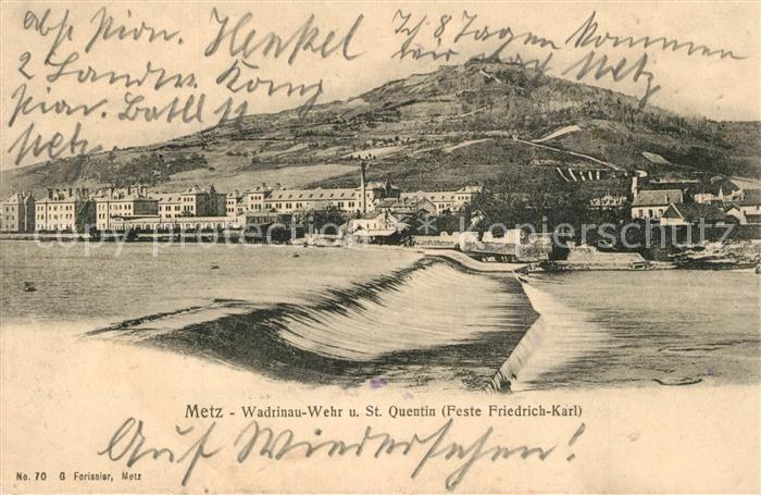 Metz  57 Moselle Wadrinau Wehr und St Quentin Feste Friedrich Karl