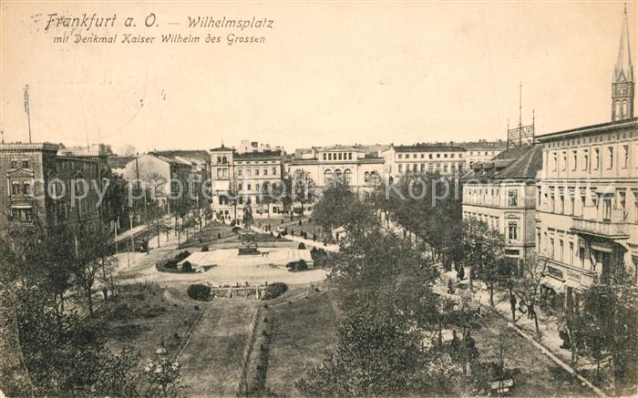 Frankfurt Oder Wilhelmsplatz mit Kaiser Wilhelm des Grossen Denkmal