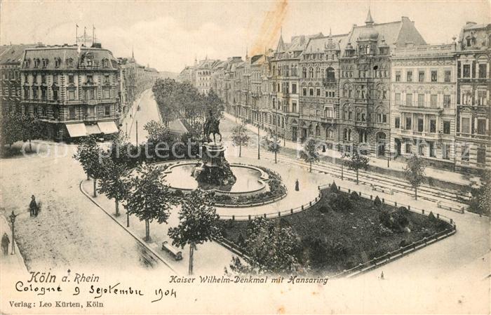 K?ln Rhein Kaiser-Wilhelm-Denkmal mit Hansaring