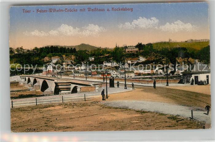 TRIER CITY Kaiser Wilhelm Br?cke mit Weisshaus und Kockelsberg