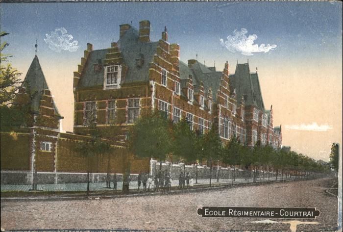 Courtrai KORTRIJK Flandre Belgie Courtrai Ecole Regimentaire