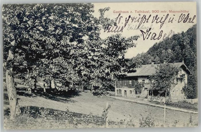 Bad Feilnbach Gasthaus Talhaeusl x 1909