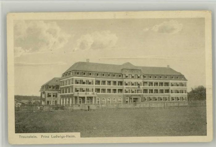 Traunstein Oberbayern Traunstein Prinz-Ludwig-Heim ungelaufen
