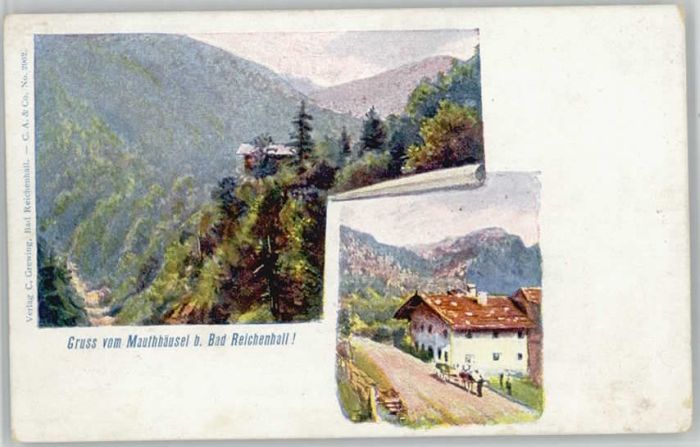 Bad Reichenhall Mauthäusl ungelaufen ca. 1910