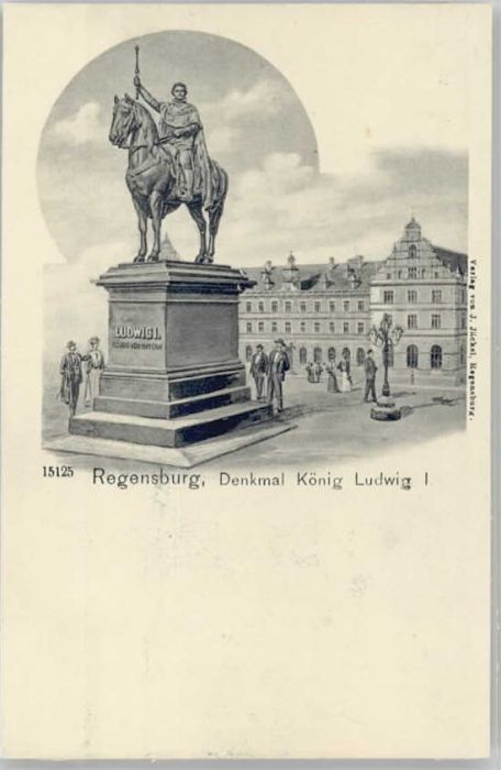 REGENSBURG Bayern Denkmal Koenig Ludwig ungelaufen ca. 1900