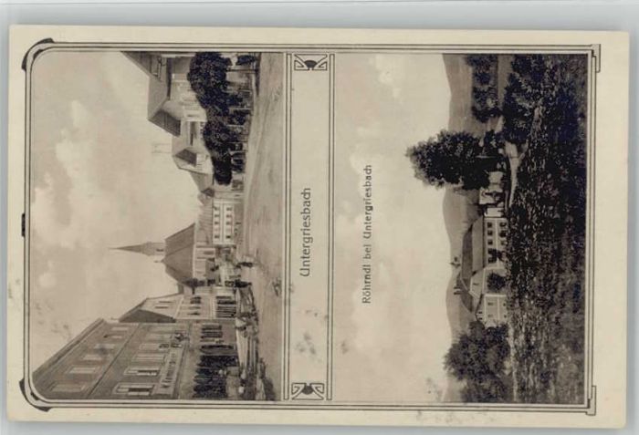 Untergriesbach Niederbayern Roehrndl ungelaufen ca. 1920