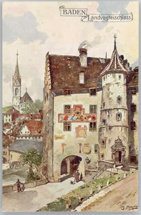 Baden AG Baden Landvogtei Schloss  Kuenstler G. Meyer