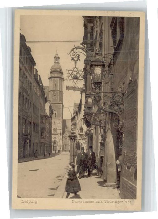 LEIPZIG Sachsen Burgstrasse Thueringer Hof