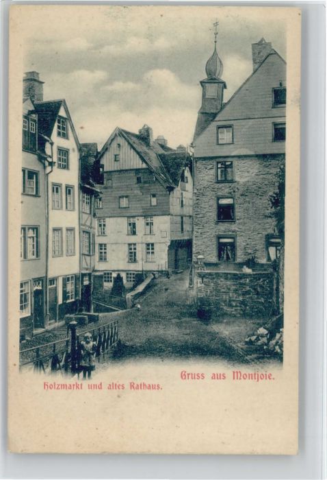 Montjoie Monschau Montjoie Holzmarkt Rathaus