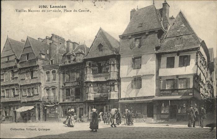 Lannion Place du Centre
Vieilles maisons du XV