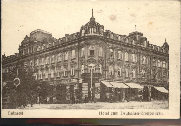 Bukarest Hotel zum deutschen Kronprinzen