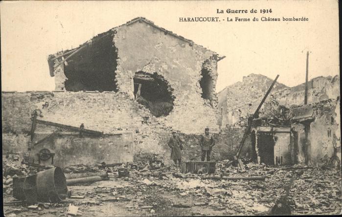 Haraucourt Meurthe-et-Moselle Ferme du Chateau bombardee Guerre 1914