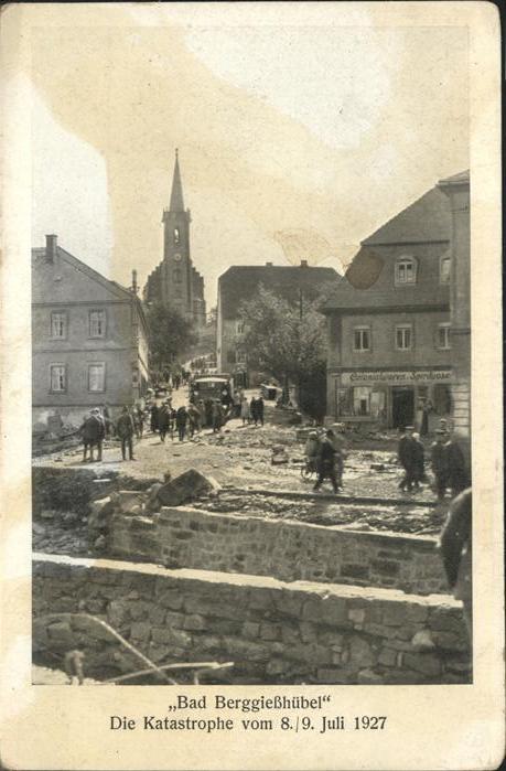 Berggiesshuebel Zerstörung Katastrophe Juli 1927