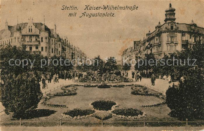 Stettin Szczecin Pommern Kaiser Wilhelmstrasse mit Augustaplatz