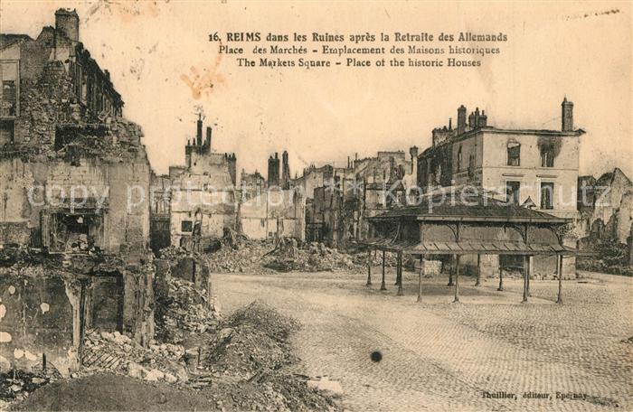 Reims Champagne Ardenne Ruines apres la Retrait des Allemands Place des Marchés