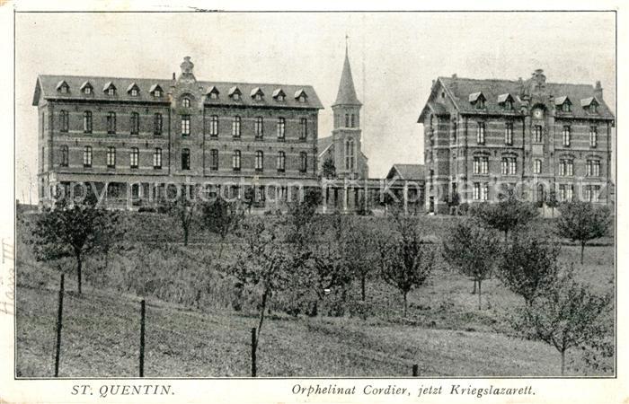St Quentin Aisne Orphelinat Cordier jetzt Kriegslazarett