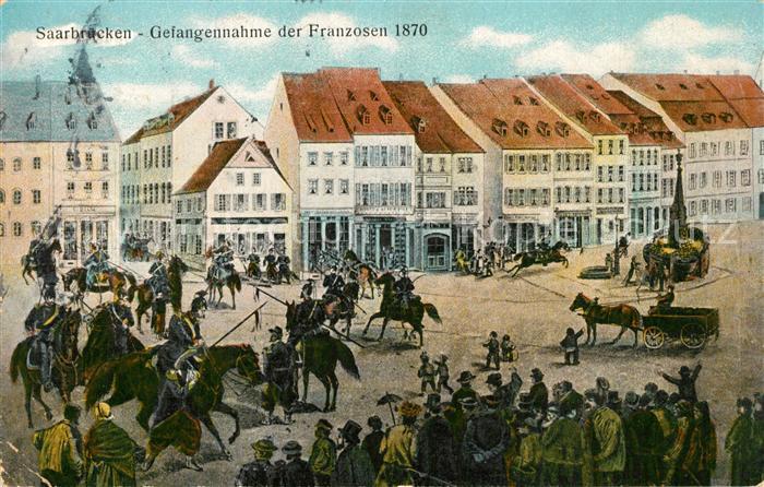 SAARBRueCKEN Saarland Gefangennahme der Franzosen 1870 Kuenstlerkarte