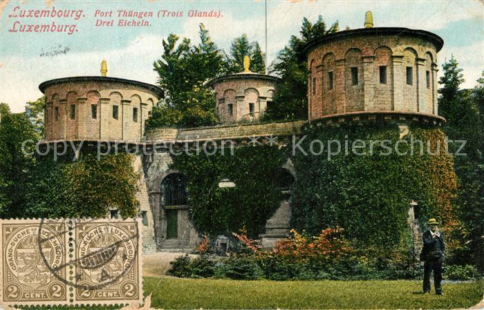 LUXEMBOURG Luxemburg Fort Thuengen Trois Glands Drei Eicheln