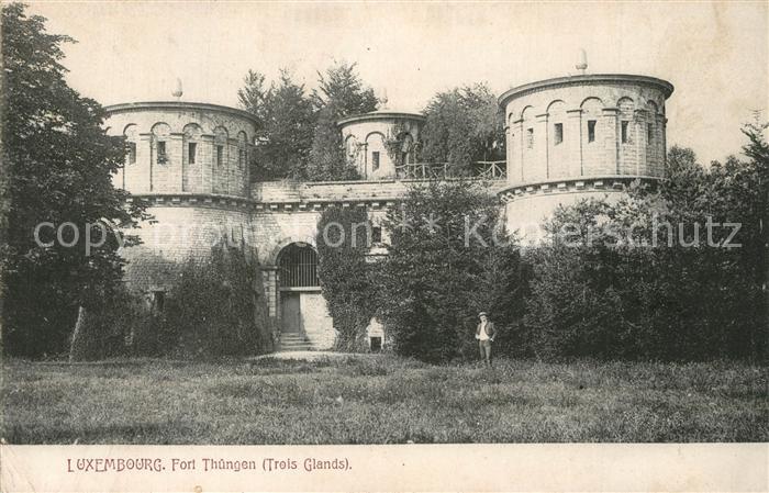 LUXEMBOURG  Luxemburg Fort Thungen Trois Glands