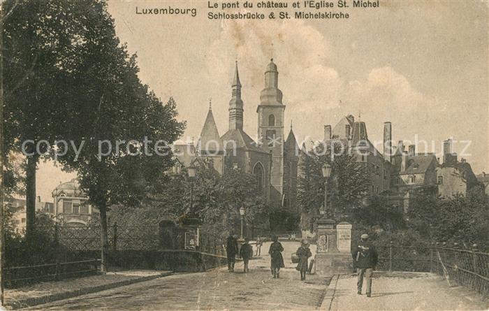 LUXEMBOURG  Luxemburg Pont du Chateau et Eglise St. Michel