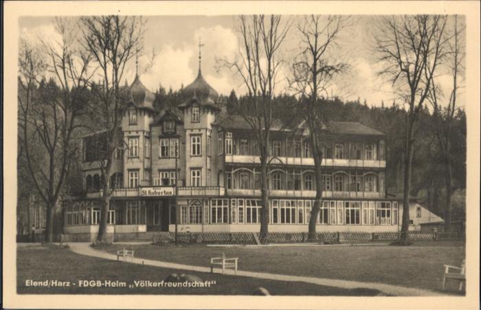 Elend Harz FDGB Heim Völkerfreundschaft