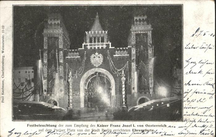 Berlin Pariser Platz
Empfang Kaiser Franz Jos