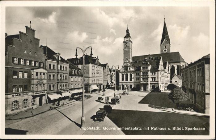 INGOLSTADT  CITY Gouvernementsplatz
Rathaus Staedt. Sparkasse